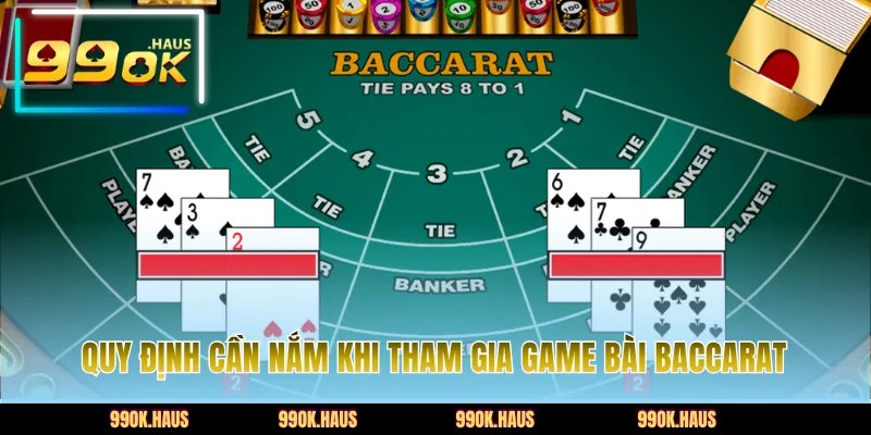 Bài Baccarat - Trải Nghiệm Game Bài Chất Lượng Trên 99OK 4 Chi tiết luật game game được diễn tả chi tiết
